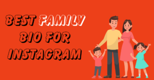 Best Family Bio for Instagram
