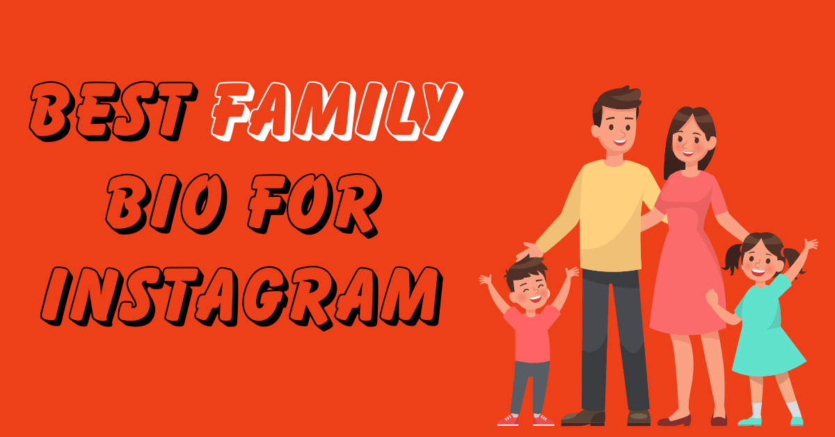 Best Family Bio for Instagram