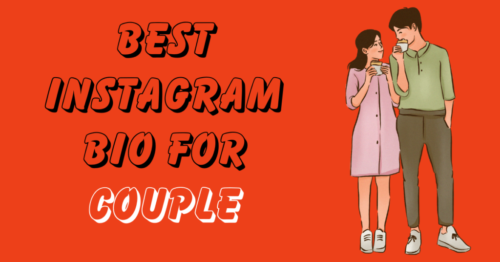 999+ Best Instagram Bio for Couples - Insta Bio Pro