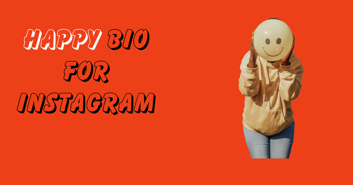 Happy Bio for Instagram