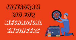 INSTAGRAM BIO FOR MECHANICAL ENGINEERS