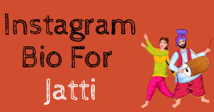 Instagram Bio For Jatti