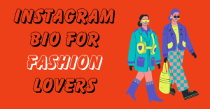 Instagram Bio for Fashion Lovers
