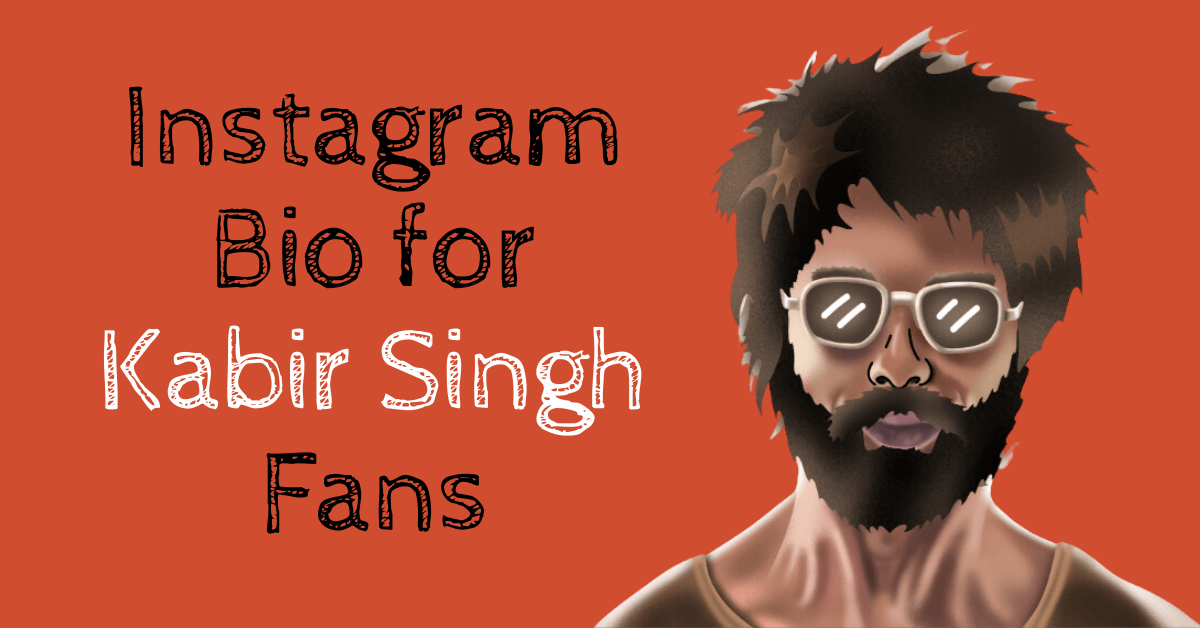 Instagram Bio for Kabir Singh Fan